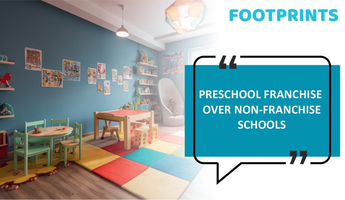 Benefits Of Franchise Vs Non-Franchise Preschools