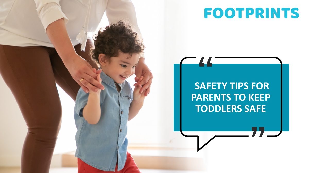 Safety Tips for Parents to Keep their Toddlers Safe