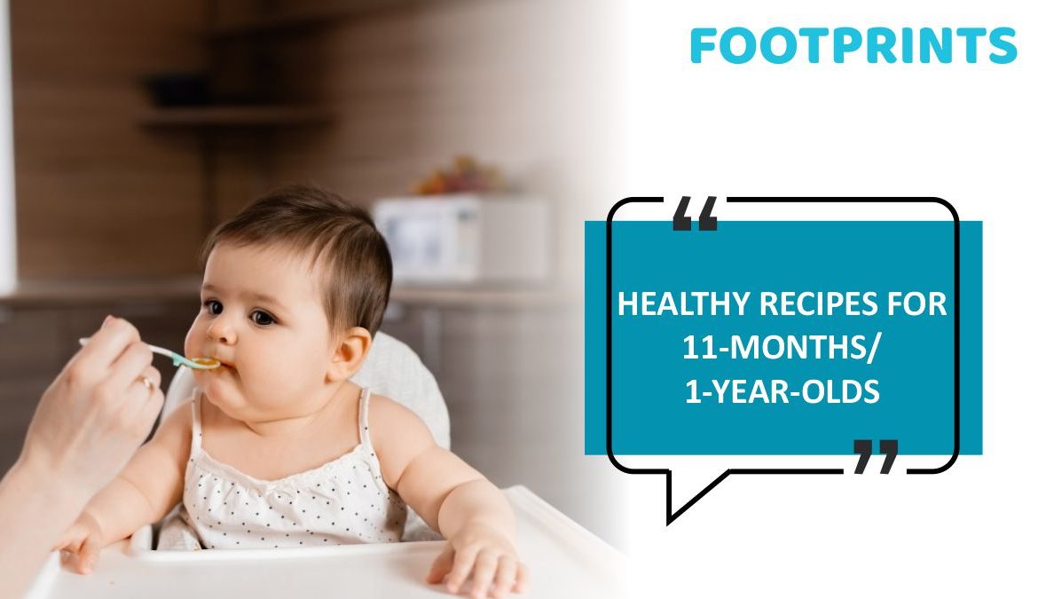 Healthy and Practical Recipes for 11-months/ 1-year-olds