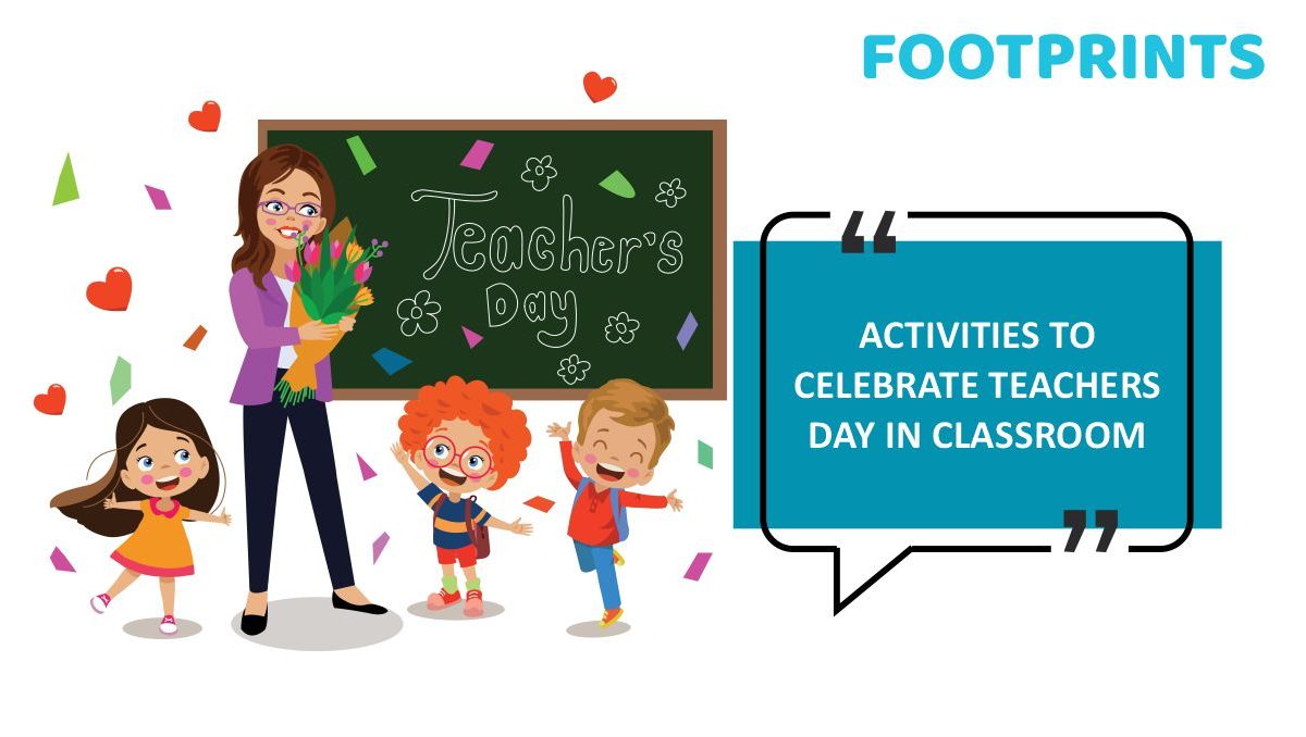 8 Interesting Activities To Celebrate Teachers Day In Classroom