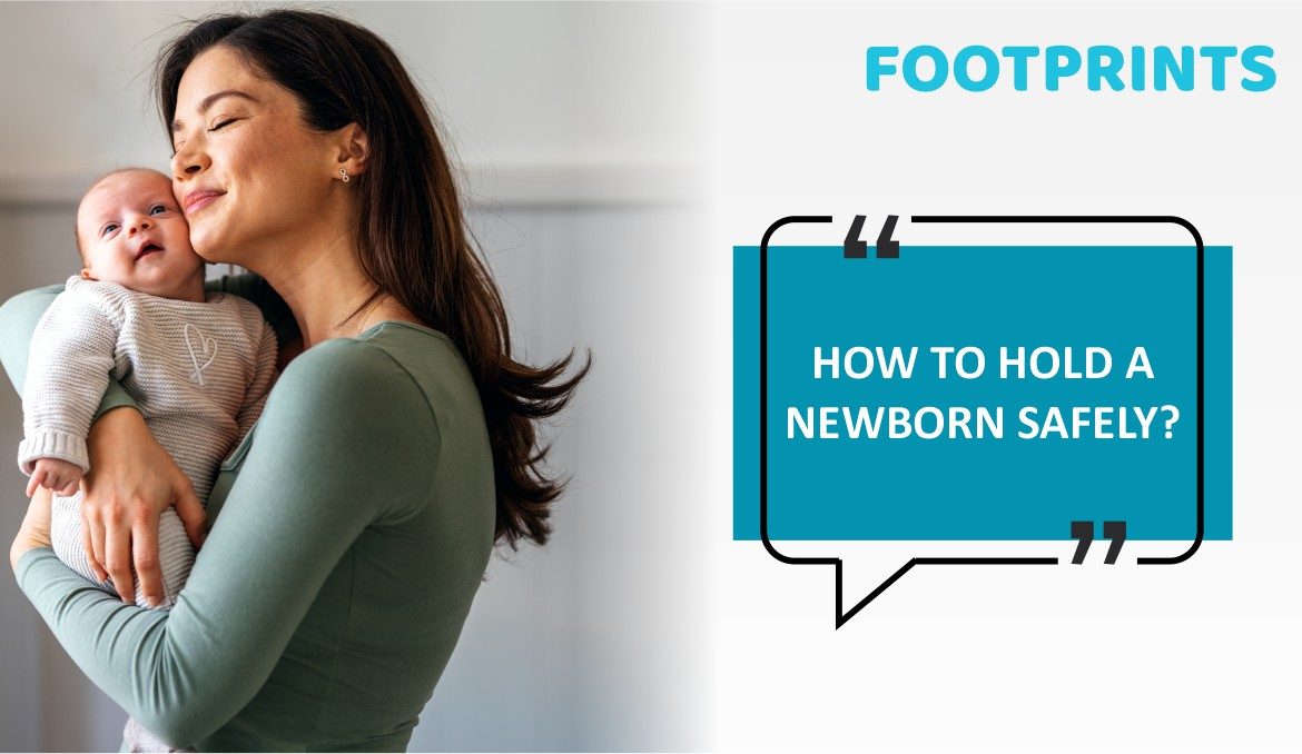 How to hold a newborn safely