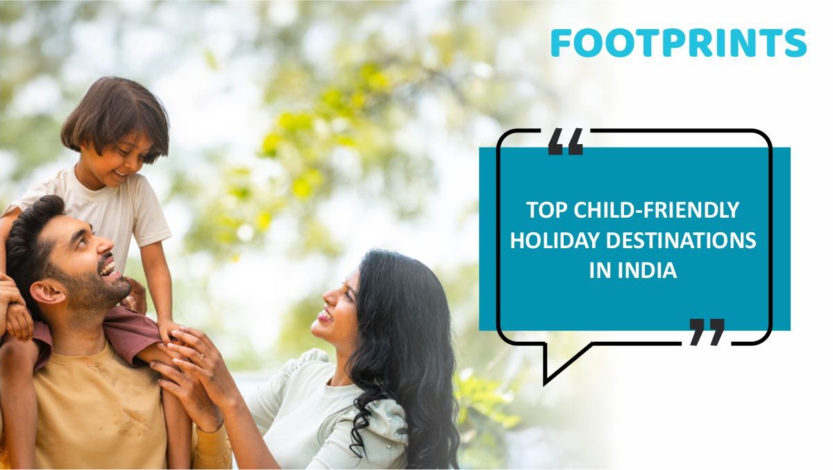 Top Child-Friendly Holiday Destinations in India for Memorable Family Trips